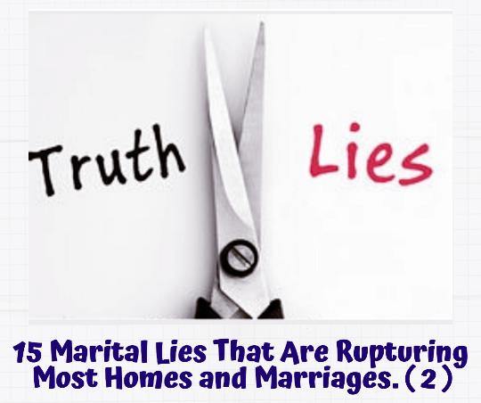 You are currently viewing 15 Marital Lies That Are Rupturing Most Marriages. (2)