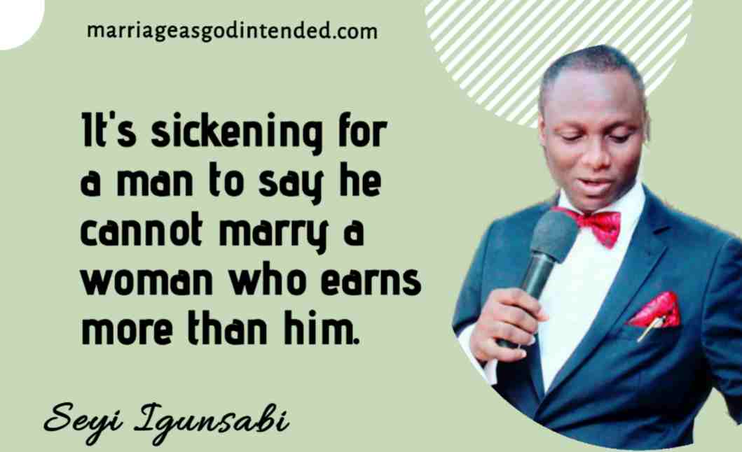 You are currently viewing ‘SICKENING FOR A MAN TO SAY HE CANNOT MARRY A WOMAN WHO EARNS MORE THAN HIM.