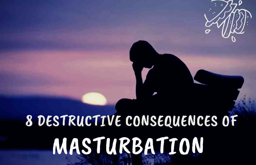 You are currently viewing 8 Destructive Consequences of Masturbation.