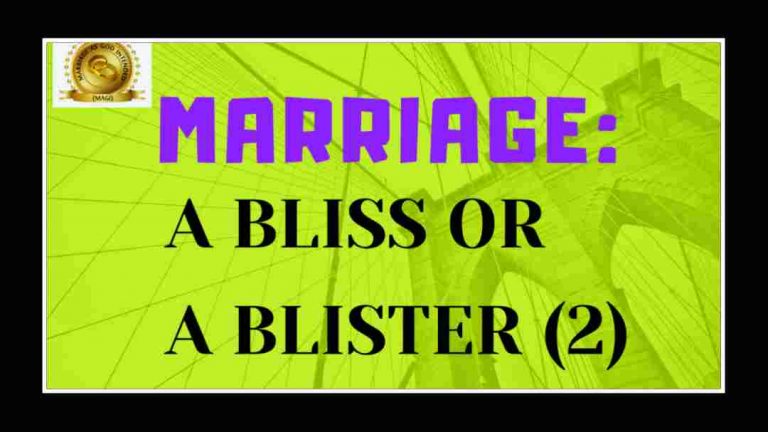 Read more about the article MARRIAGE: A BLISS OR A BLISTER? (2)