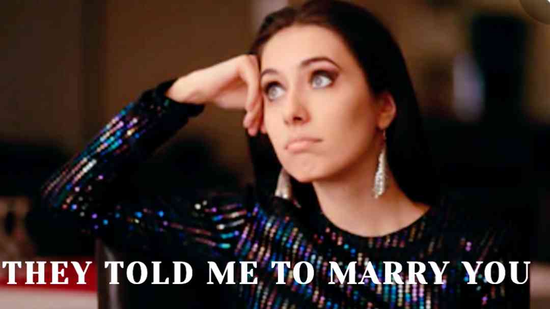 You are currently viewing THEY TOLD ME TO MARRY YOU – 1