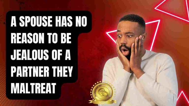 Read more about the article A spouse has no reason to be jealous of a partner they maltreat